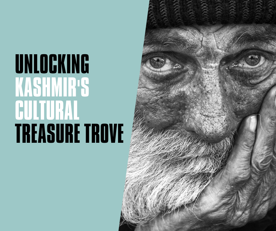 Unlocking Kashmir’s Cultural Treasure Trove: A Journey Through Tradition and Heritage