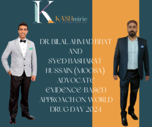 Dr. Bilal Ahmad Bhat and Syed Basharat Hussain (Moosa) Advocate Evidence-Based Approach on World Drug Day 2024