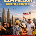 Malaysia’s Tourism Shows Strength as 2.84 Million Visitors Arrive Despite Global Tensions